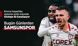 Kırmızı beyazlılar, sezonun açılış maçında Göztepe ile karşılaşıyor! Bugün Günlerden SAMSUNSPOR