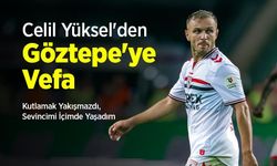 Celil Yüksel'den Göztepe'ye Vefa: Kutlamak Yakışmazdı, Sevincimi İçimde Yaşadım