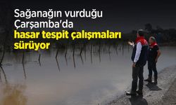 Sağanağın vurduğu Çarşamba'da hasar tespit çalışmaları sürüyor