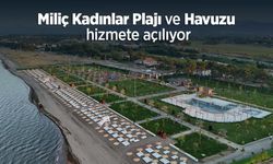Miliç Kadınlar Plajı ve Havuzu hizmete açılıyor