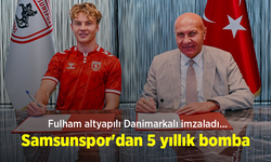 Fulham altyapılı Danimarkalı imzaladı… Samsunspor'dan 5 yıllık bomba