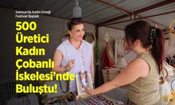 Samsun’da Kadın Emeği Festivali Başladı: 500 Üretici Kadın Çobanlı İskelesi’nde Buluştu!