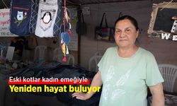 Eski kotlar kadın emeğiyle yeniden hayat buluyor