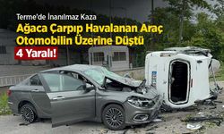Terme’de İnanılmaz Kaza: Ağaca Çarpıp Havalanan Araç Otomobilin Üzerine Düştü, 4 Yaralı!