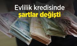 Evlilik kredisinde şartlar değişti