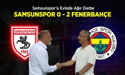 Samsunspor’a Evinde Ağır Darbe SAMSUNSPOR 0 - 2 FENERBAHÇE (Maç Sonu)