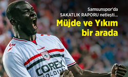 Samsunspor'da SAKATLIK RAPORU netleşti... Müjde ve Yıkım bir arada