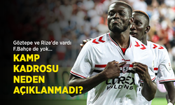 Göztepe ve Rize'de vardı, F.Bahçe de yok... KAMP KADROSU NEDEN AÇIKLANMADI?