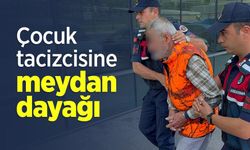 Çocuk tacizcisine meydan dayağı