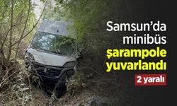 Samsun’da minibüs şarampole yuvarlandı: 2 yaralı