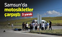 Samsun’da motosikletler çarpıştı: 3 yaralı