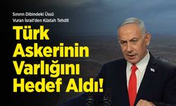 Sınırın Dibindeki Üssü Vuran İsrail'den Küstah Tehdit: Türk Askerinin Varlığını Hedef Aldı!