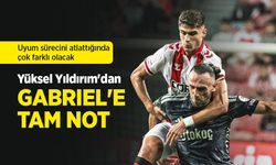 Uyum sürecini atlattığında çok farklı olacak! Yüksel Yıldırım'dan GABRIEL'E TAM NOT