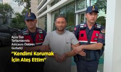 Kesilen Ayva Dalı Tartışmasında Amcasını Öldüren Gurbetçi: "Kendimi Korumak İçin Ateş Ettim"