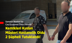 Samsun İlkadım’da Çay Ocağında Darp Dehşeti: Kemikleri Kırılan Müşteri Hastanelik Oldu, 2 Şüpheli Tutuklandı!