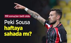 Peki Sousa haftaya sahada mı? MR sonuçları belli oldu