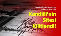 İstanbul Adalar Açıklarında Art Arda Sarsıntılar: Kandilli'nin Sitesi Kilitlendi!