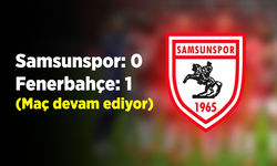 Samsunspor:0 - Fenerbahçe:1 (Maç devam ediyor)