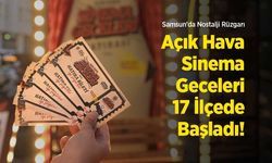 Samsun’da Nostalji Rüzgarı: Açık Hava Sinema Geceleri 17 İlçede Başladı!
