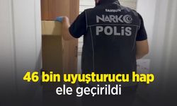 46 bin uyuşturucu hap ele geçirildi