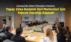 Samsun’da Dijital Dönüşüm Hamlesi: Yapay Zeka Destekli Veri Merkezleri İçin Yatırım Hazırlığı Başladı!