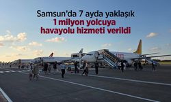 Samsun’da 7 ayda yaklaşık 1 milyon yolcuya havayolu hizmeti verildi