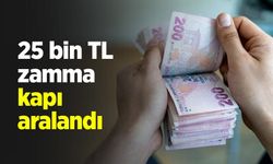 25 bin TL zamma kapı aralandı