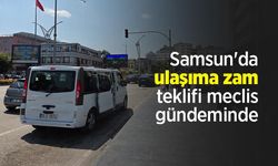 Samsun'da ulaşıma zam teklifi meclis gündeminde