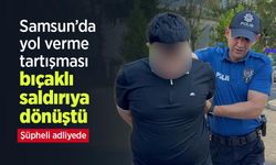 Samsun’da yol verme tartışması bıçaklı saldırıya dönüştü: Şüpheli adliyede
