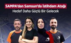 SAMPA’dan Samsun’da İstihdam Atağı: Hedef Daha Güçlü Bir Gelecek