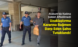 Atakum'da Kadına Şiddet Affedilmedi: Uzaklaştırma Kararına Rağmen Darp Eden Şahıs Tutuklandı!