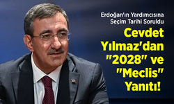 Erdoğan'ın Yardımcısına Seçim Tarihi Soruldu: Cevdet Yılmaz'dan "2028" ve "Meclis" Yanıtı!