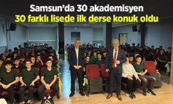 Samsun’da 30 akademisyen 30 farklı lisede ilk derse konuk oldu