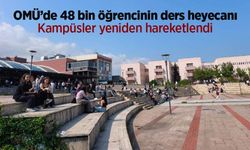 OMÜ’de 48 bin öğrencinin ders heyecanı: Kampüsler yeniden hareketlendi
