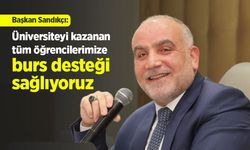 Başkan Sandıkçı: "Üniversiteyi kazanan tüm öğrencilerimize burs desteği sağlıyoruz"