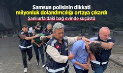 Samsun polisinin dikkati milyonluk dolandırıcılığı ortaya çıkardı: Şanlıurfa’daki bağ evinde suçüstü