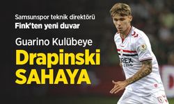 Samsunspor teknik direktörü Fink'ten yeni duvar! Guarino Kulübeye Drapinski SAHAYA