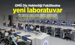 OMÜ Diş Hekimliği Fakültesine yeni laboratuvar: 86 öğrenci aynı anda eğitim alabilecek