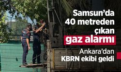 Samsun’da 40 metreden çıkan gaz alarmı: Ankara’dan KBRN ekibi geldi