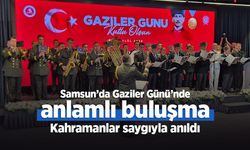 Samsun’da Gaziler Günü’nde anlamlı buluşma: Kahramanlar saygıyla anıldı
