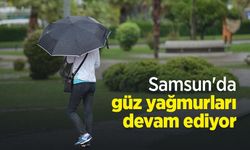 Samsun'da güz yağmurları devam ediyor