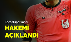 Kocaelispor maçı HAKEMİ AÇIKLANDI