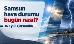 Samsun Hava Durumu Bugün Nasıl? 16 Eylül 2026