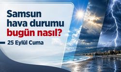 Samsun Hava Durumu Bugün Nasıl? 25 Eylül 2026