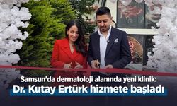 Samsun’da dermatoloji alanında yeni klinik: Dr. Kutay Ertürk hizmete başladı