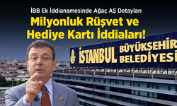 İBB Ek İddianamesinde Ağaç AŞ Detayları: Milyonluk Rüşvet ve Hediye Kartı İddiaları!