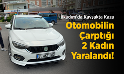 İlkadım'da Kavşakta Kaza: Otomobilin Çarptığı 2 Kadın Yaralandı!