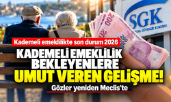 Kademeli emeklilik bekleyenlara umut veren gelişme! Gözler yeniden Meclis’te