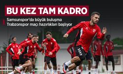 Trabzonspor maçı hazırlıkları başlıyor! BU KEZ TAM KADRO
