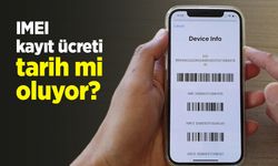 IMEI kayıt ücreti tarih mi oluyor?